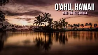 VLOG: Free Delta Miles Trip to Hawaii (State 45) | Beach Sunrise | Zeiss Loxia, Batis, Sony Alpha 1
