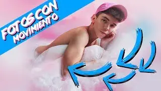 FOTOS CON MOVIMIENTO