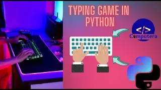 How to make typing game in python. 