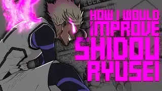 How I would Improve Shidou Ryusei