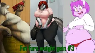 Fat Furs Weight Gain #3 (Reupload)
