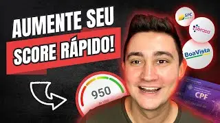 O QUE É SCORE e COMO AUMENTAR RÁPIDO para 950 em 03 passos SIMPLES!