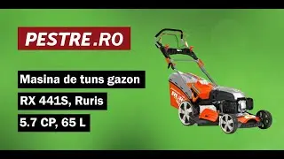 Montaj si punere in functiune - Masina de tuns gazon RX 441S, Ruris, Motor Benzina, 5.7 CP, 65 L