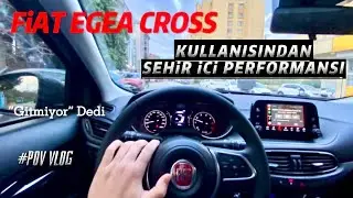 FİAT EGEA CROSS | GERGİN TRAFİK | ŞEHİR İÇİ PERFORMANSI