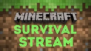 Minecraft Survival Stream!| Orta Potty