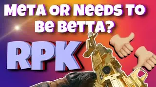 Meta or Need to be Betta? RPK MWII