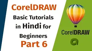 CorelDraw Basic Tutorial Part 6 In Hindi