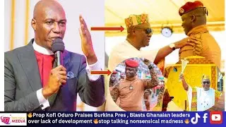 Prophet Kofi Oduro Praises Burkina President & Calls Out Ghanaian Leaders: ‘Stop the Nonsense!