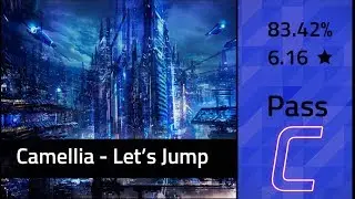 Camellia - Let's Jump | osu! | Pass | Year 2316 - 6.16* |