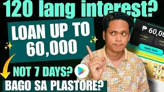 LOAN UP TO 60,000? 120 LANG INTEREST? BAGONG UTANGAN SA PLAYSTORE! 