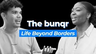 Life Beyond Borders I The bunqr