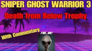 SNIPER GHOST WARRIOR 3  : DEATH FROM BELOW TROPHY