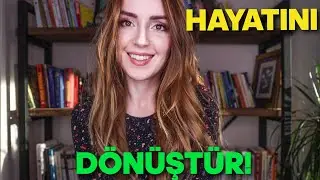 HAYATINI NASIL DÖNÜŞTÜRÜRSÜN?