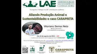 Diálogos no LAE - Aliando produção animal e sustentabilidade: o caso CARAPRETA