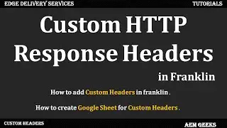 AEM Franklin #14 | Custom HTTP Response Headers in edge delivery services (AEM Franklin)