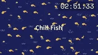 Chill Fish - The Tube