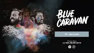 BLUE CARAVAN - Una Lenta