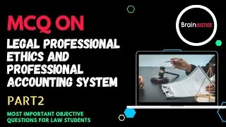 MCQ On Professional Ethics and Professional Accounting System || Part 2 || #llb #ballb