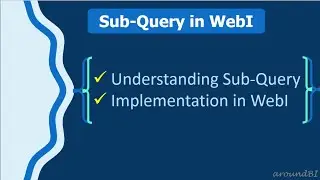 Sub-Query in WebI - Learn with Simple example