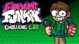 FNF Challeng-EDD (Full Mix) (Neighbors x End mix)