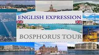 BOSPORUS TOUR | ENGLISH EXPRESSION | BOSPORUS TOUR | TOUR BETWEEN ASIA AND EUROPE