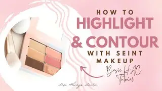 How to Highlight & Contour with Seint Makeup