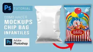 How to make a MOCKUP for a CHIP BAG | CANDY BAGS | BAG OF POTATOES with Photoshop VERY EASY