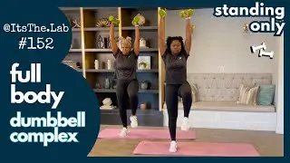 #152: Full Body Dumbbell Complex Workout with Dumbbells