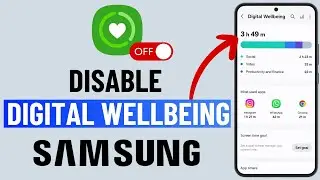 How to Disable Digital Wellbeing on Any Samsung Galaxy Phone