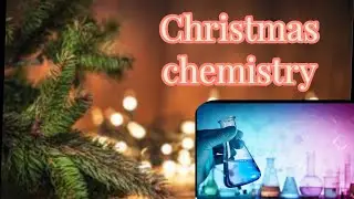 Christmas chemistry