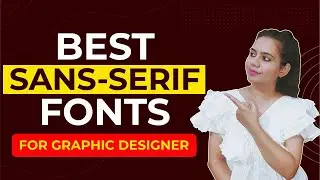 Best Sans-Serif Fonts 2021 For Graphic Designer | Best Fonts For Designers | By Yamini Singh