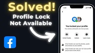 Facebook Profile Lock Feature is Not Available