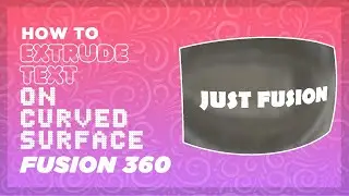HOW TO EXTRUDE ANY TEXT ON CURVED SURFACE IN AUTODESK FUSION 360