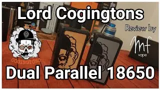 Lord Cogingtons Parallel 18650 Unregulated Mod - 3D Printed - Full review