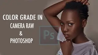 How To Color Grade Skin Tones In Camera Raw & Photoshop