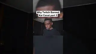 Why Twitch Banned Kai Cenat Part 3