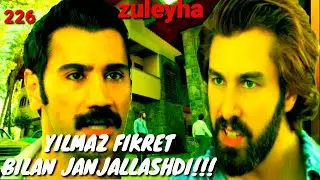 ZULEYHA 226 - QISM O'ZBEK TILIDA(TURK SERIALI) # ЗУЛЕЙХА 226 - КИСМ УЗБЕК ТИЛИДА (ТУРК СЕРИАЛИ)