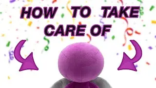 ‼️ HOW TO TAKE CARE OF PURPLE PLUSH FROM ALAN BECKER???!! ‼️