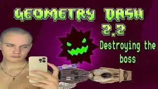 Destroying the boss in the new Geometry Dash 2.2 | uewixx