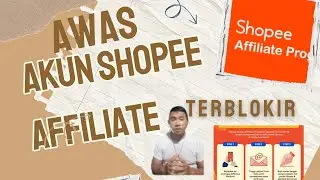 awas akun shopee Affiliate terblokir !!!