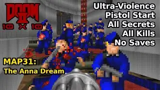 The 10x10 Project - MAP31: The Anna Dream (Ultra-Violence 100%)