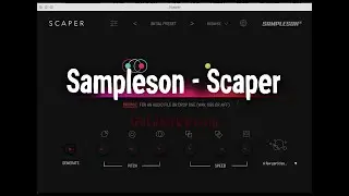 Sampleson Scaper Review and Walkthru - Create Ambient Interstellar Movie Sounds