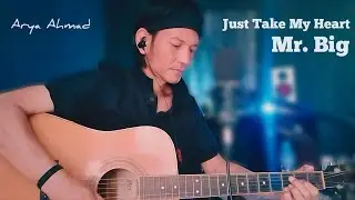 Just Take My Heart - Mr. Big [cover] Arya Ahmad