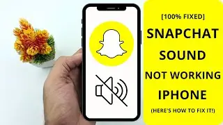 Snapchat Sound Not Working on iPhone? Quick Fix Guide!