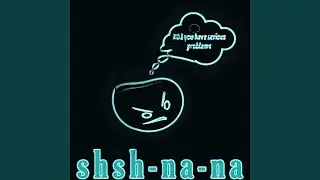 shsh-na-na