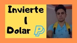 Donde invertir 1 dolar paypal en internet | Alexander hurtado