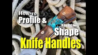How to easily Profile and Shape Knife Handles by Berg Knifemaking