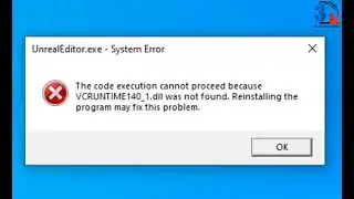 VCRUNTIME140.dll was not found | Unreal 5 Error |  Fix The dll was not found Error In Unreal 5