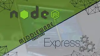 What are Middleware functions In NODE EXPRESS JS How To Use Middleware EXPRESS JS