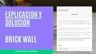 Brick Wall | Explicación y Solución #LeetCode #554 #Programacion